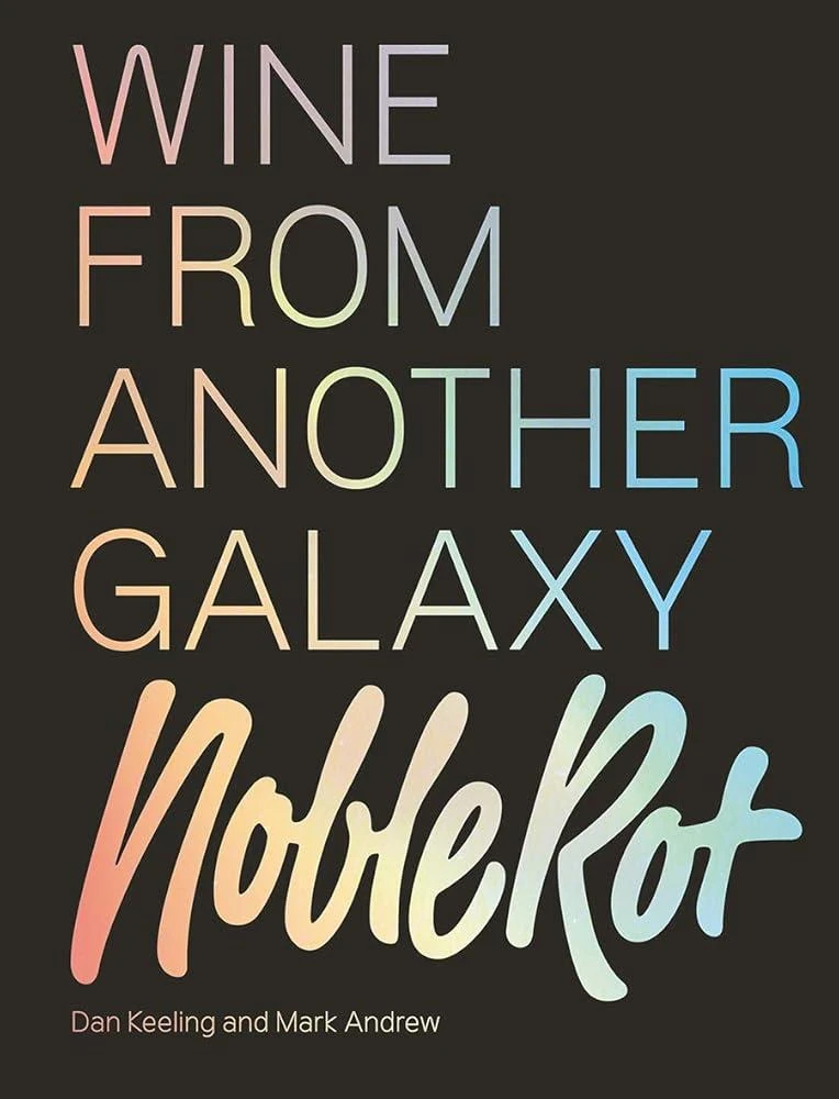 The Noble Rot Book: Wine from Another Galaxy