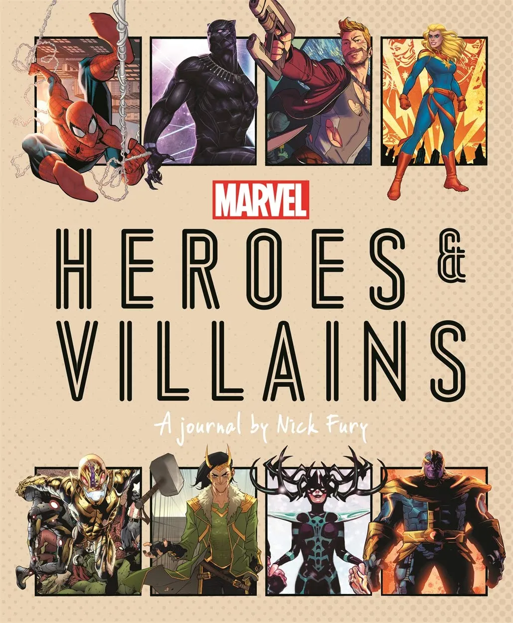 Marvel Heroes and Villains : A journal by Nick Fury