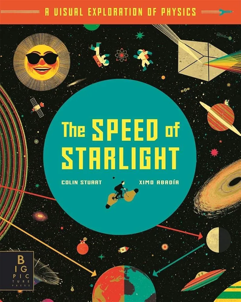 The Speed of Starlight : How Physics, Light and Sound Work