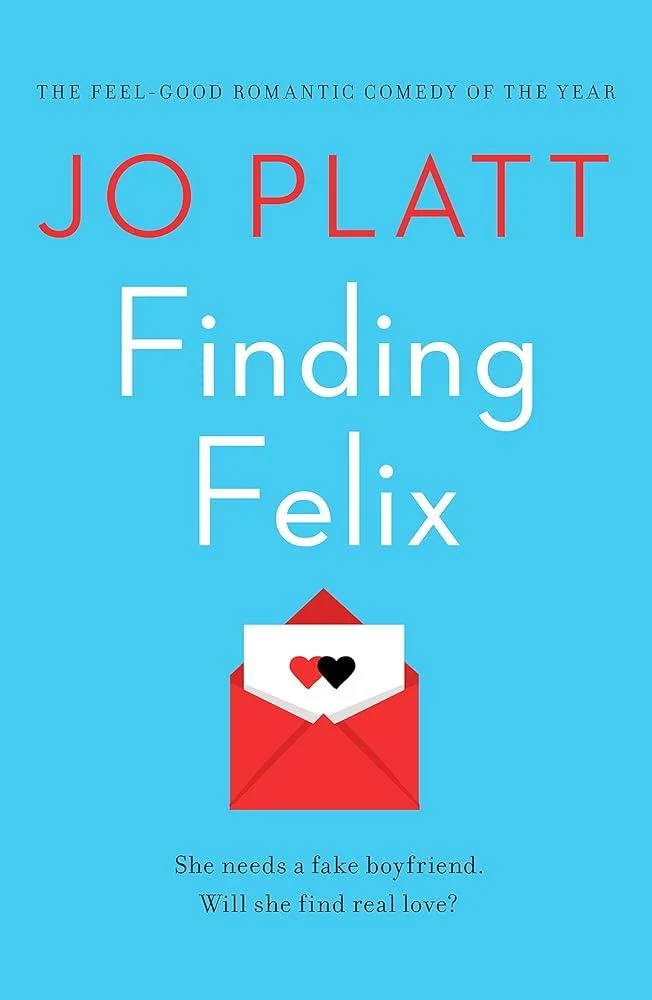 Finding Felix : The feel-good romantic comedy of the year!