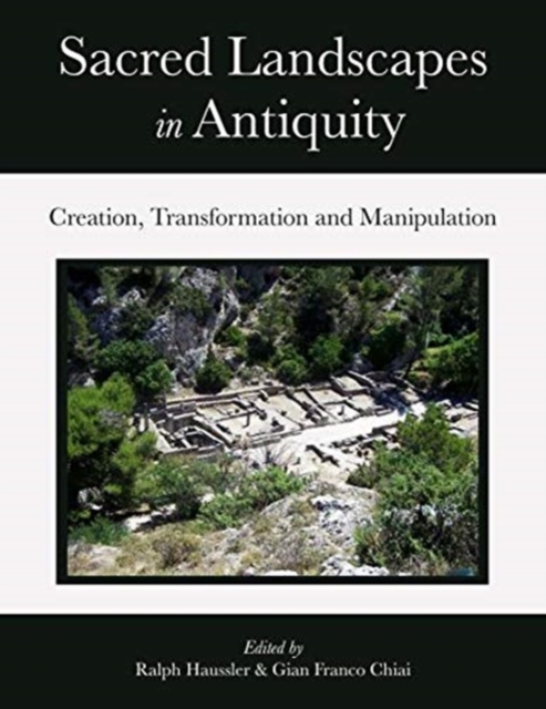 Sacred Landscapes in Antiquity