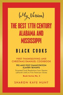 (My Version) the Best 17Th Century Alabama and Mississippi Black Cooks