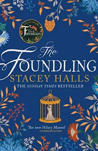 The Foundling : The gripping Sunday Times bestselling historical novel, from the winner of the Women's Prize Futures award