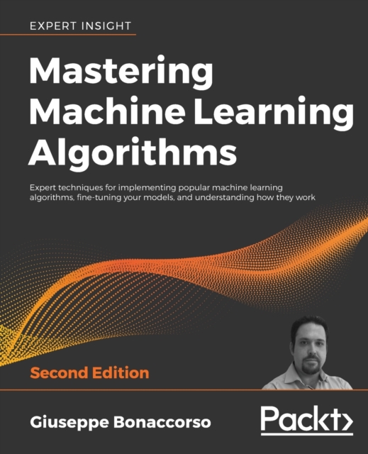 Mastering Machine Learning Algorithms