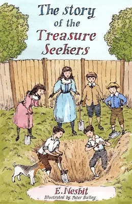 The Story of the Treasure Seekers : Illustrated by Peter Bailey