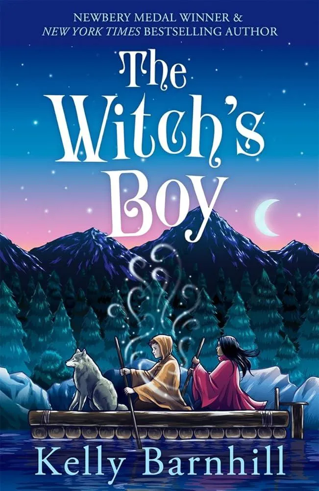 The Witch's Boy : From the author of The Girl Who Drank the Moon