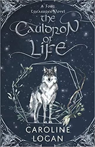 The Cauldron of Life : A Four Treasures Novel (Book 2)