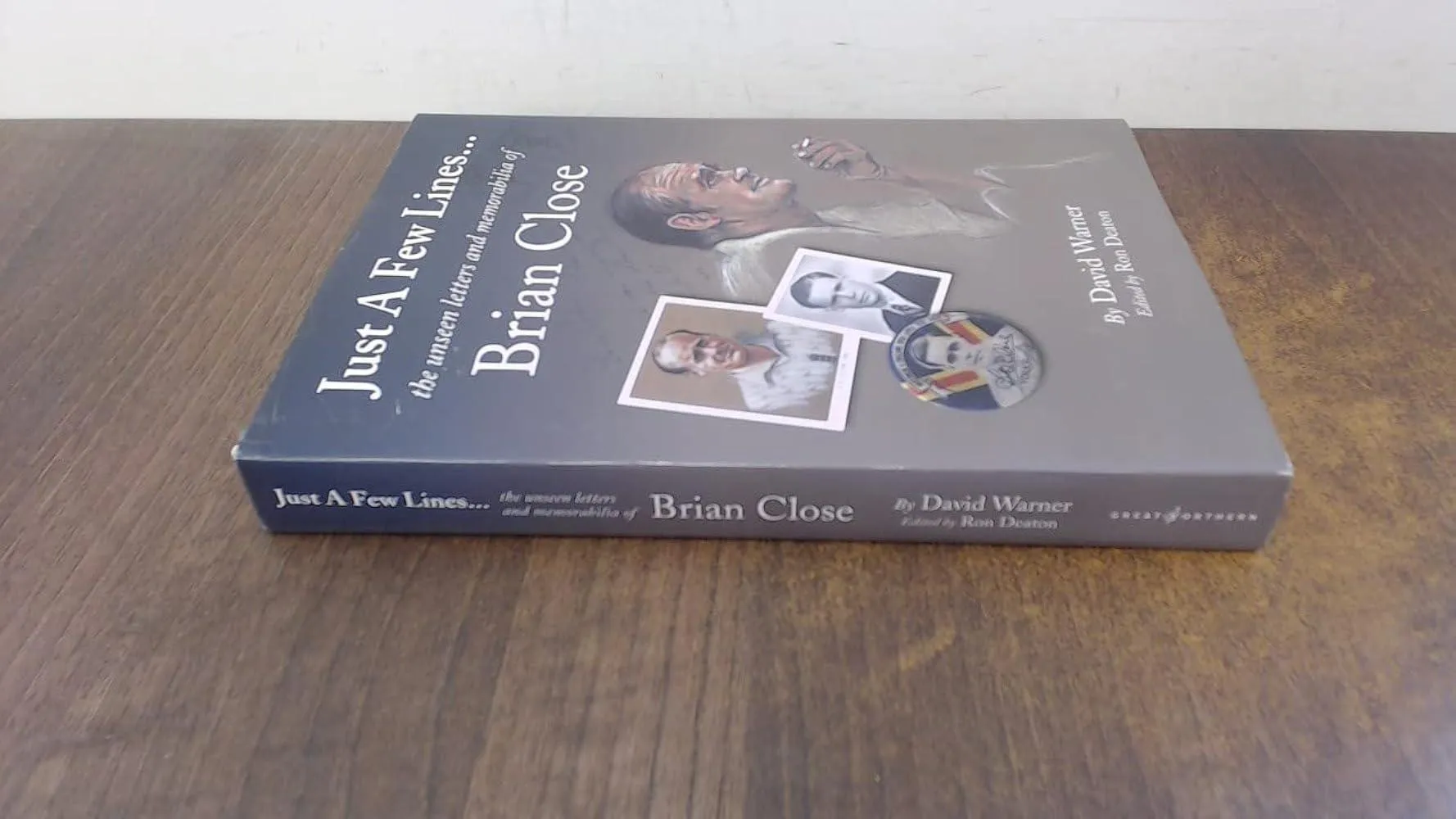 Just A Few Lines... : the unseen letters and memorabilia of Brian Close