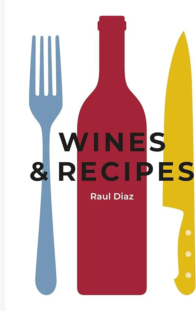 Wines & Recipes : The simple guide to wine and food pairing