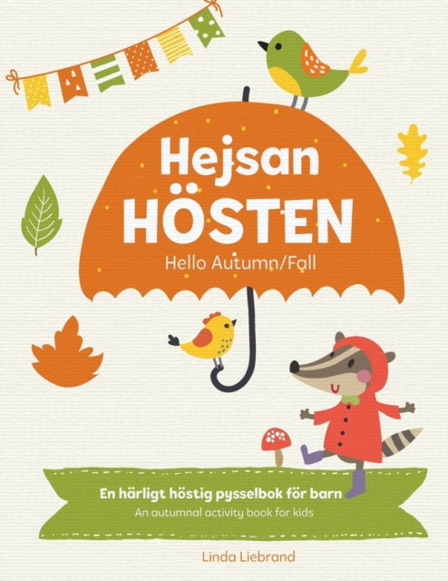 Hejsan Hosten - Hello Autumn/Fall