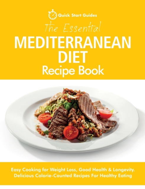 The Essential Mediterranean Diet Recipe Book