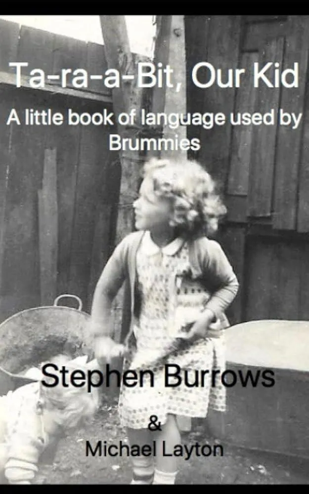 Ta Ra a Bit, Our Kid : A little book of language used by Brummies