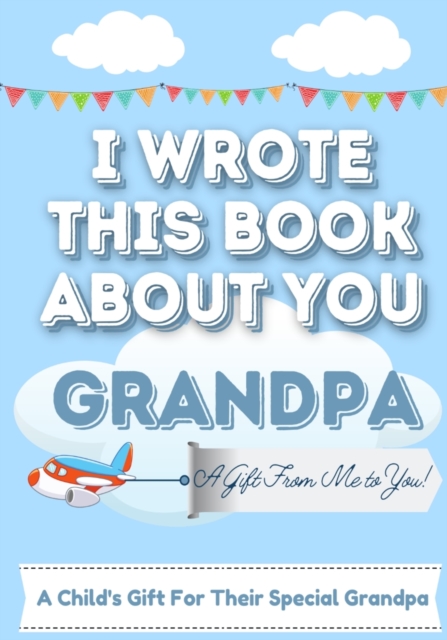 I Wrote This Book About You Grandpa