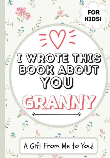 I Wrote This Book About You Granny