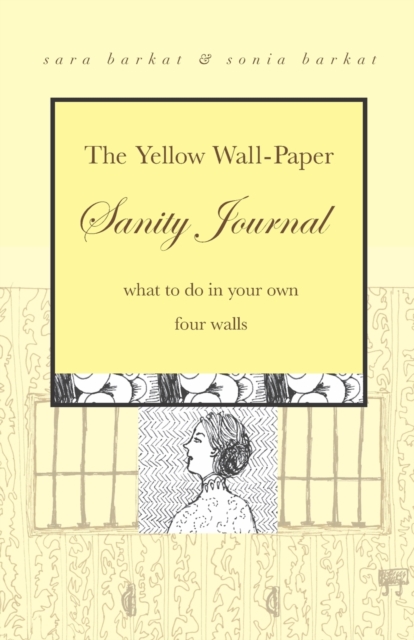 The Yellow Wall-Paper Sanity Journal