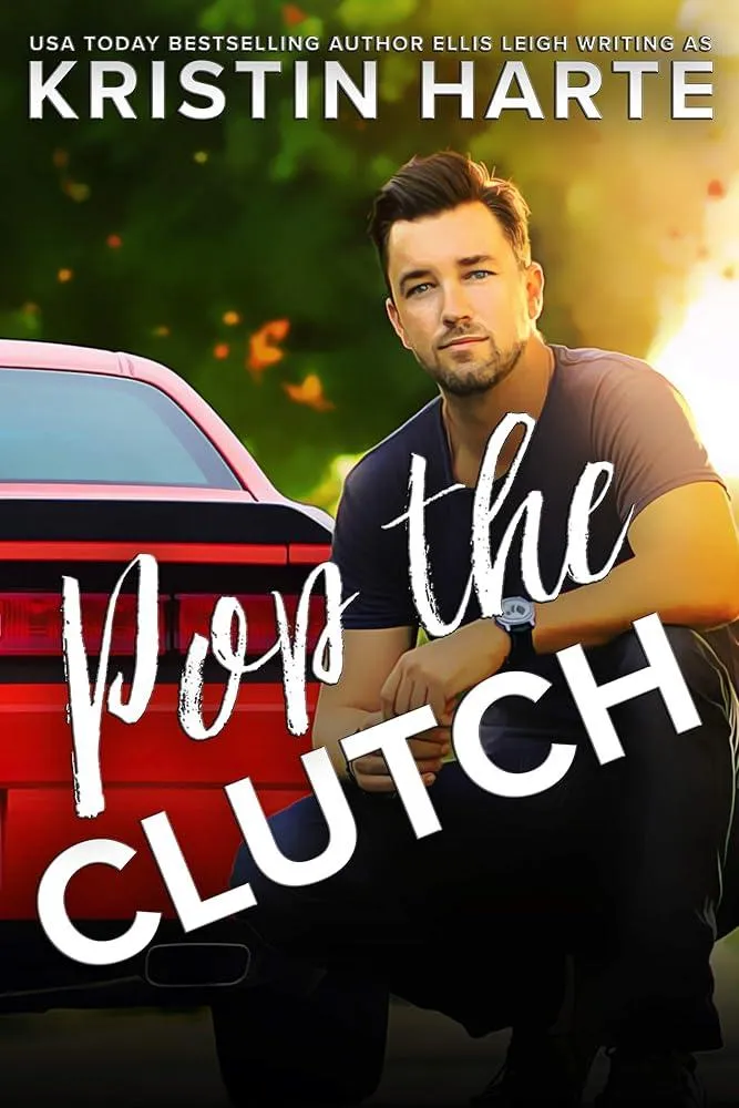 Pop The Clutch : A Blue Collar Second Gear Romance