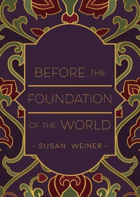 Before the Foundation of the World