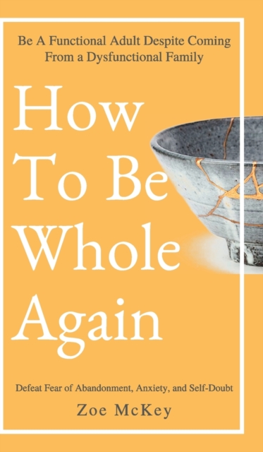 How to Be Whole Again