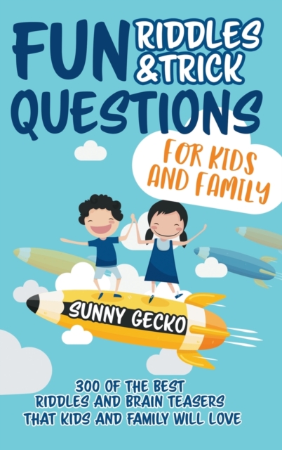Fun Riddles and Trick Questions for Kids and Family