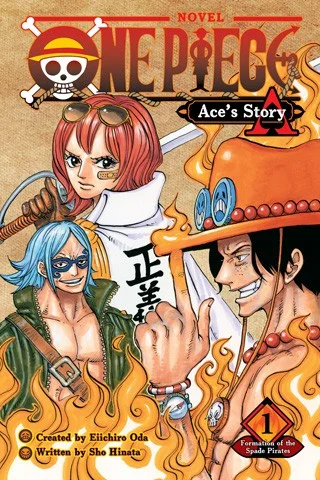 One Piece: Ace's Story, Vol. 1 : Formation of the Spade Pirates : 1