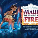 Maui and the Secret of Fire