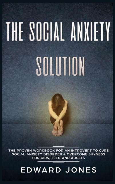 The Social Anxiety Solution