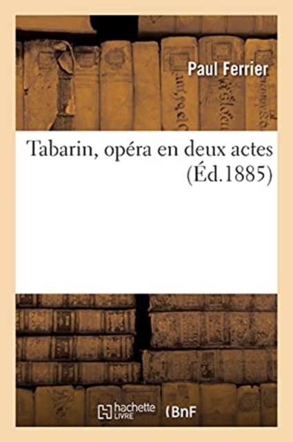 Tabarin, Opera En Deux Actes