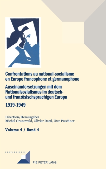 Confrontations au national-socialisme en Europe francophone et germanophone (1919-1949) / Auseinandersetzungen mit dem Nationalsozialismus im deutsch-