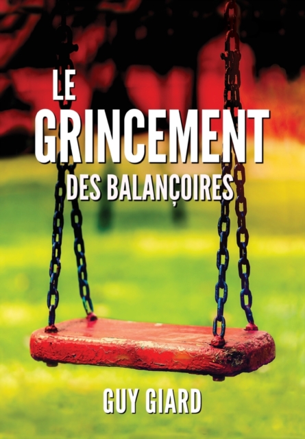 Le Grincement Des Balancoires