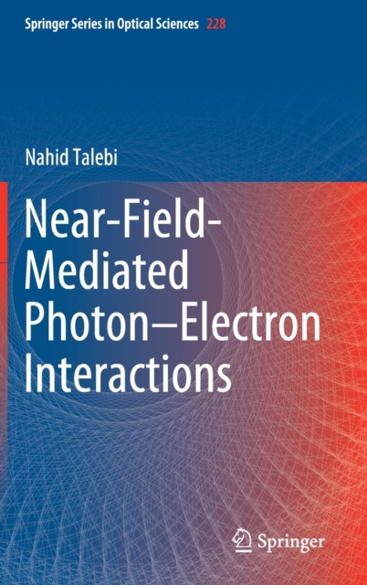 Near-Field-Mediated Photon-Electron Interactions (2019)