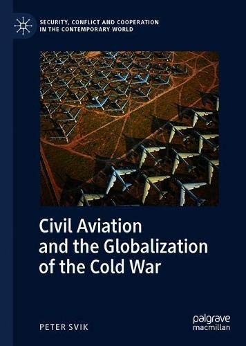 Civil Aviation and the Globalization of the Cold War