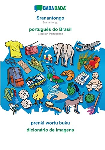 BABADADA, Sranantongo - portugues do Brasil, prenki wortu buku - dicionario de imagens : Sranantongo - Brazilian Portuguese, visual dictionary