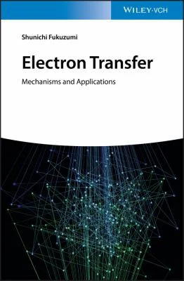 Electron Transfer : Mechanisms and Applications