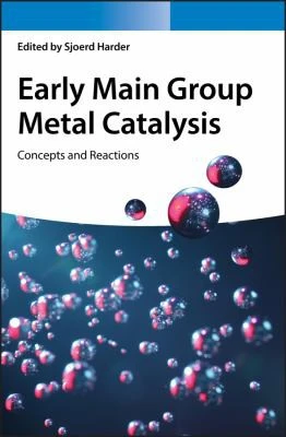 Early Main Group Metal Catalysis : Concepts and Reactions