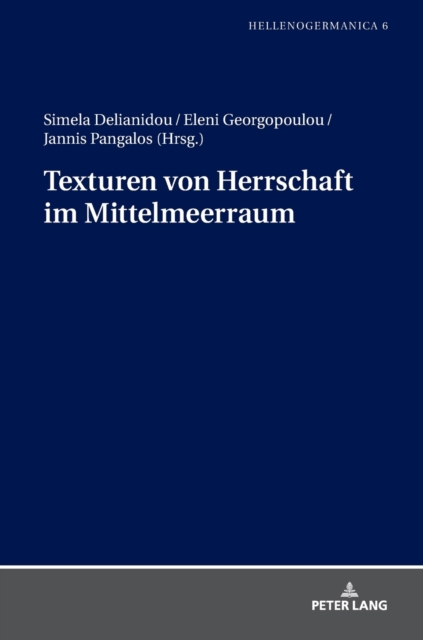 Texturen von Herrschaft im Mittelmeerraum
