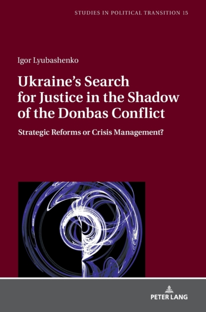Ukraine's Search for Justice in the Shadow of the Donbas Conflict