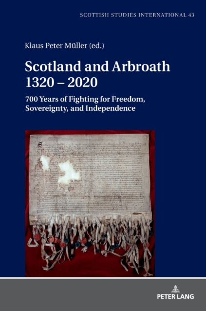 Scotland and Arbroath 1320 – 2020