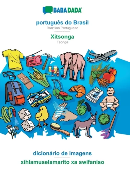 BABADADA, portugues do Brasil - Xitsonga, dicionario de imagens - xihlamuselamarito xa swifaniso