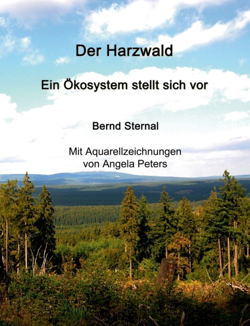 Der Harzwald - Ein Okosystem stellt sich vor