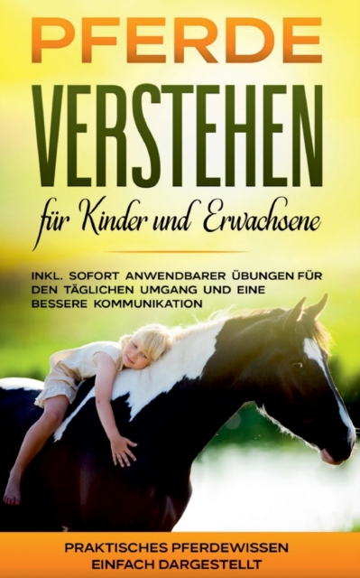 Pferde verstehen fur Kinder und Erwachsene