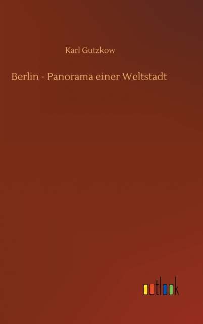 Berlin - Panorama einer Weltstadt