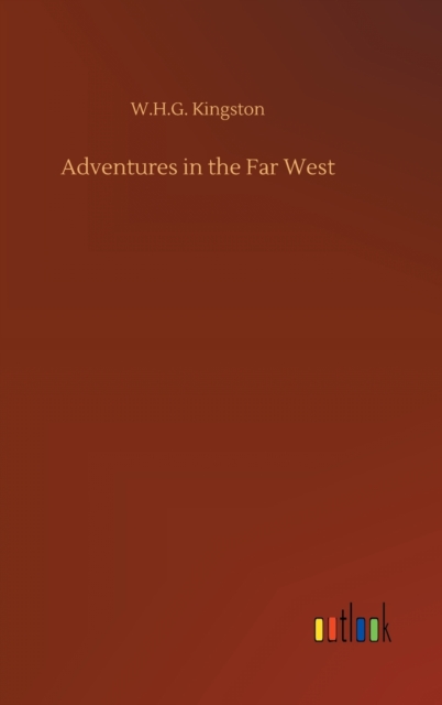 Adventures in the Far West