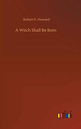 A Witch Shall Be Born