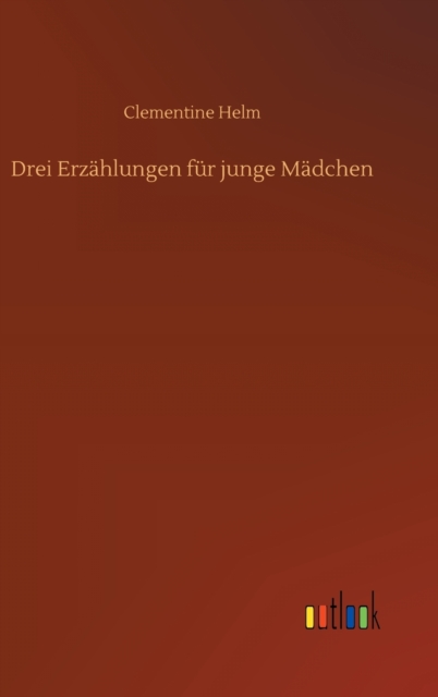 Drei Erzahlungen fur junge Madchen