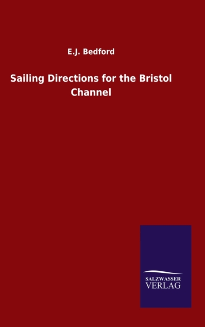 Sailing Directions for the Bristol Channel