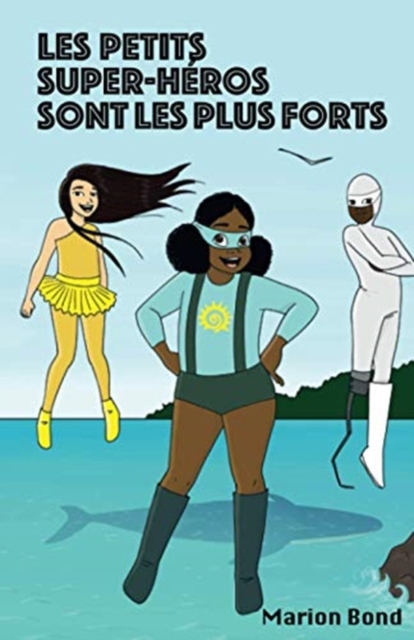 Les petits super-heros sont les plus forts