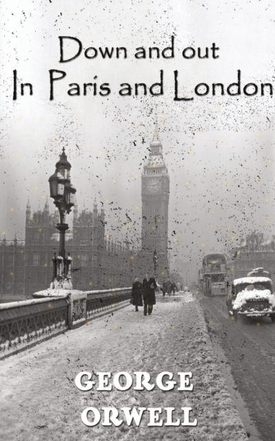 Down and out in Paris and London
