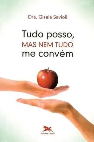 Tudo posso, mas nem tudo me convem