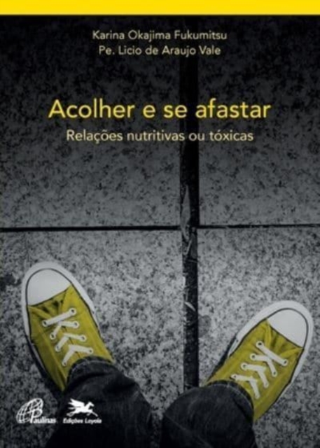 Acolher e se afastar - Relacoes nutritivas ou toxicas