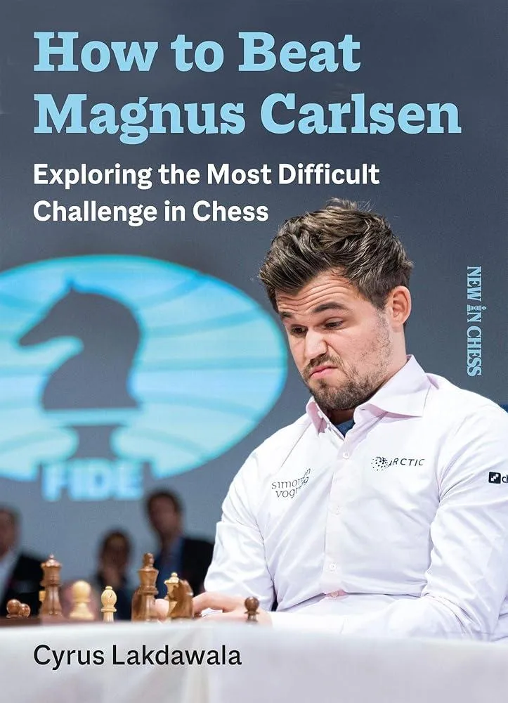 How to Beat Magnus Carlsen : Exploring the Most Difficult Challenge in Chess